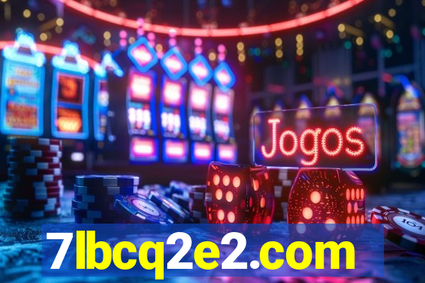 7lbcq2e2.com