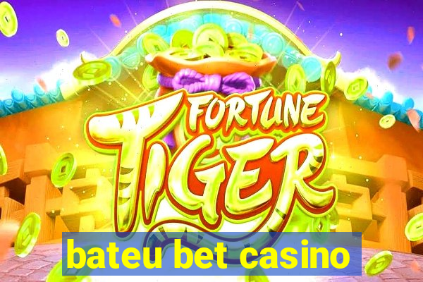 bateu bet casino