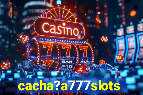 cacha?a777slots