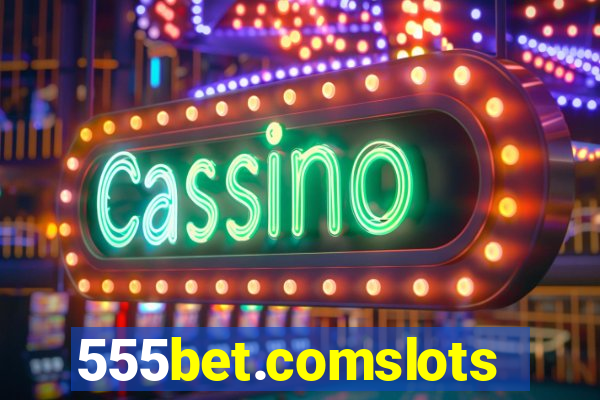 555bet.comslots