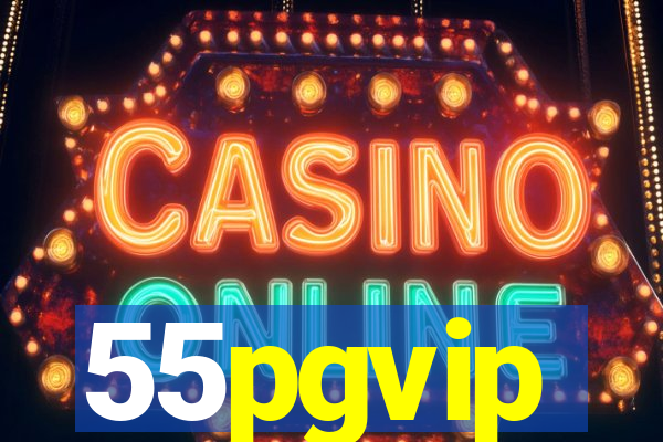 55pgvip