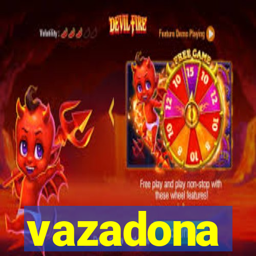 vazadona