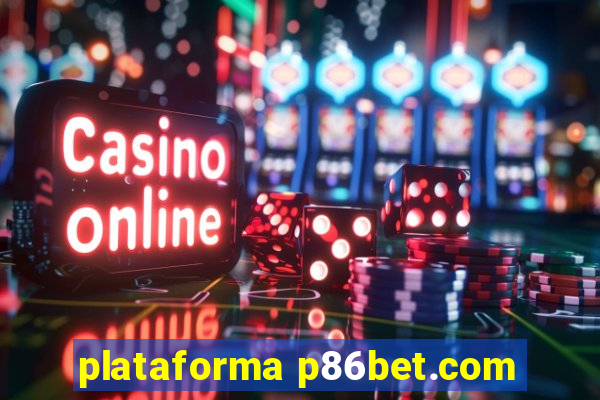 plataforma p86bet.com