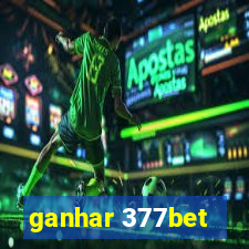 ganhar 377bet