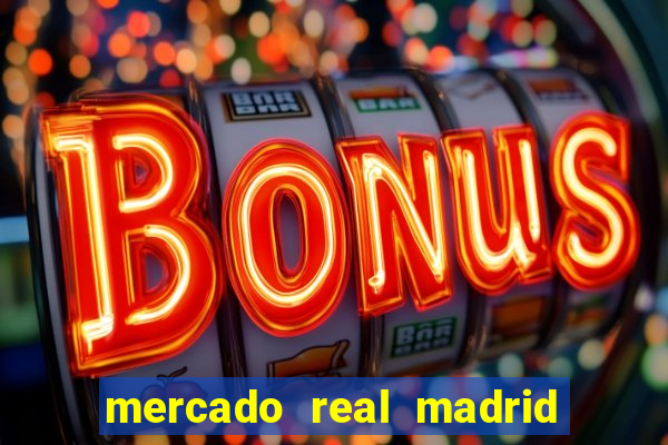 mercado real madrid ceasa encarte