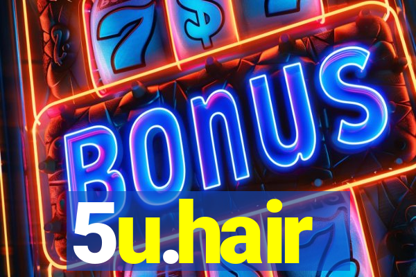 5u.hair