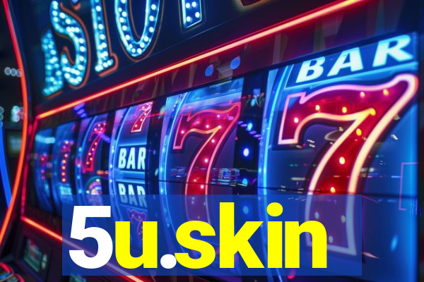 5u.skin