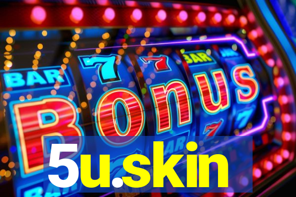 5u.skin