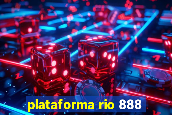 plataforma rio 888