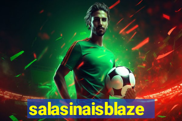 salasinaisblaze