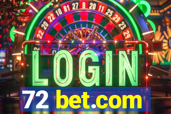 72 bet.com