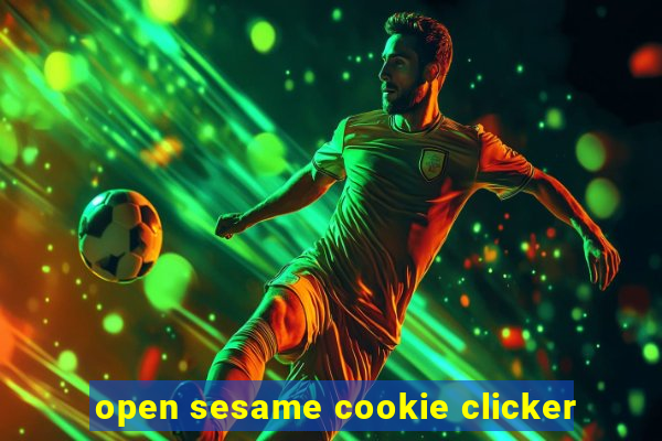 open sesame cookie clicker