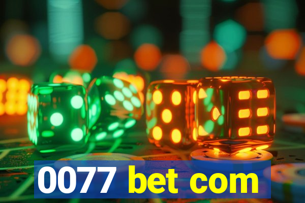 0077 bet com