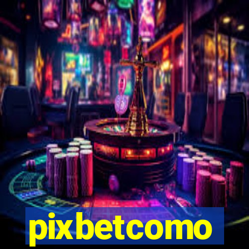 pixbetcomo