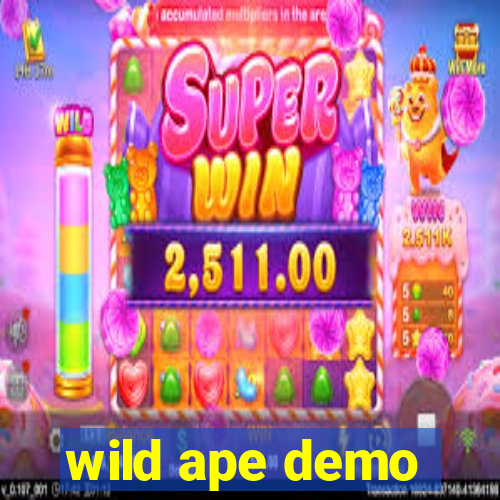 wild ape demo