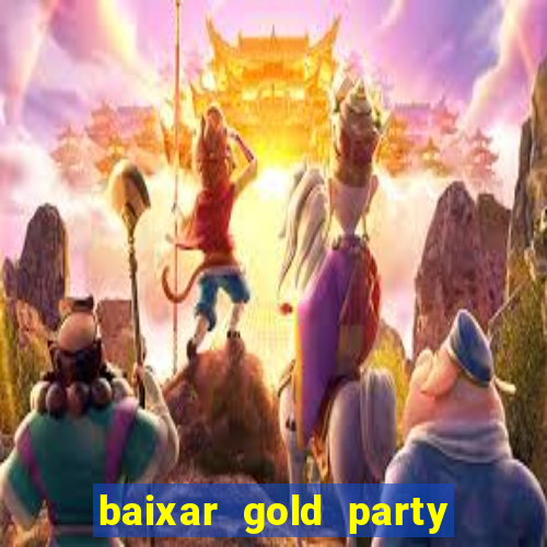 baixar gold party - slots