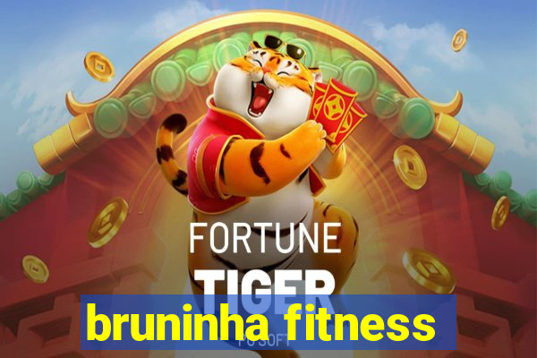 bruninha fitness