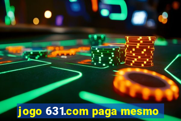 jogo 631.com paga mesmo