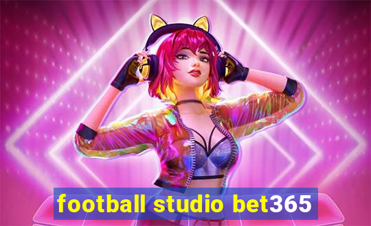 football studio bet365