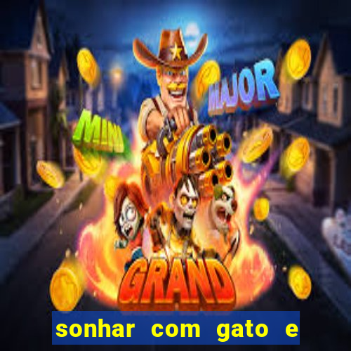 sonhar com gato e cachorro jogo do bicho