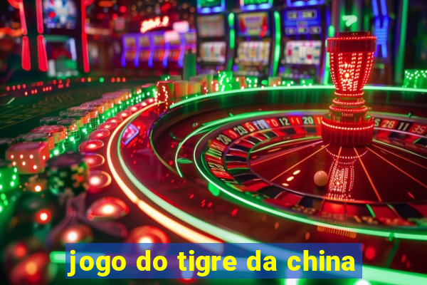 jogo do tigre da china