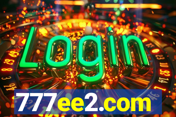 777ee2.com