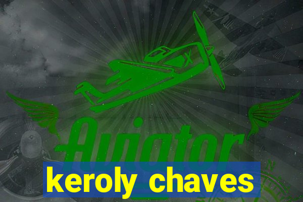 keroly chaves