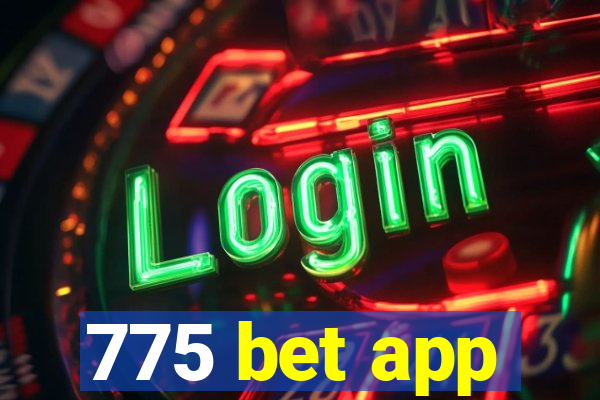 775 bet app