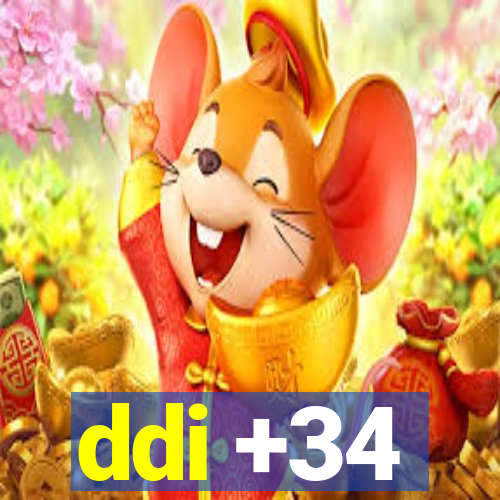 ddi +34