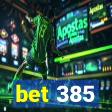 bet 385