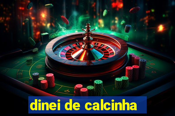 dinei de calcinha