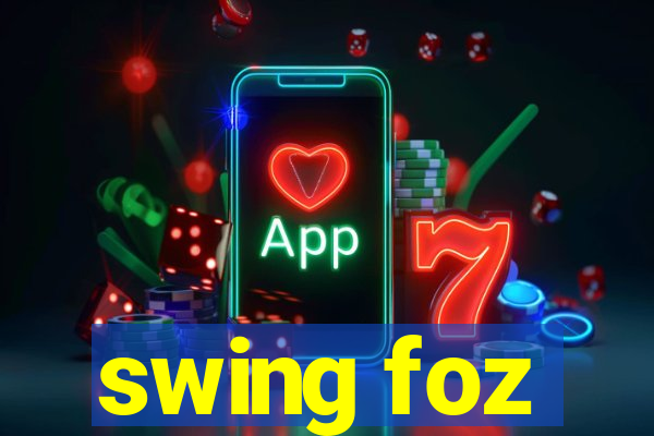 swing foz