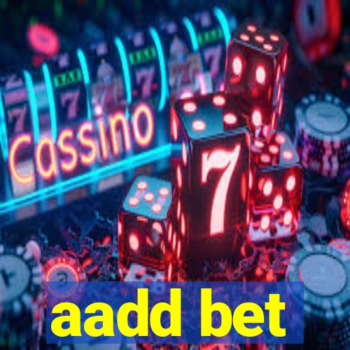 aadd bet