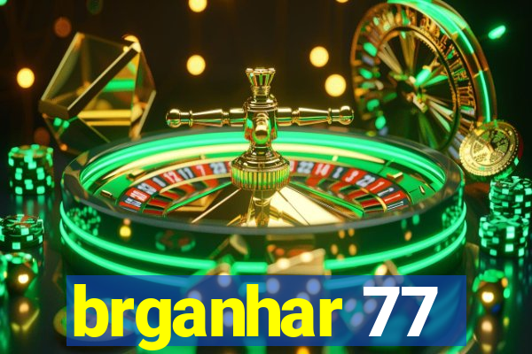 brganhar 77