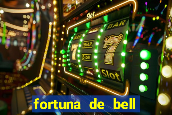 fortuna de bell marques 2024