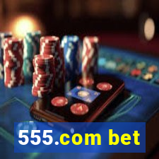 555.com bet