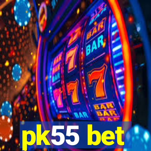 pk55 bet