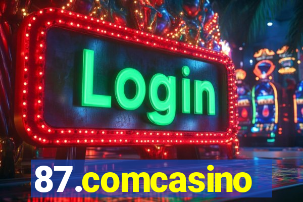 87.comcasino