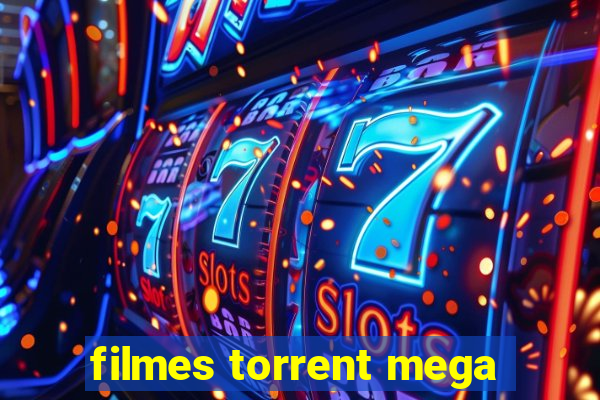 filmes torrent mega