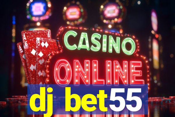 dj bet55