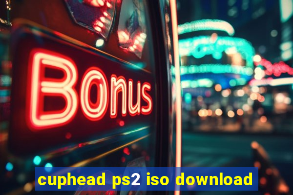 cuphead ps2 iso download