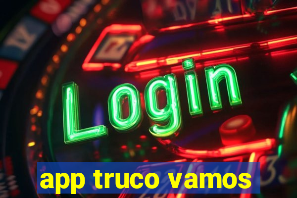 app truco vamos