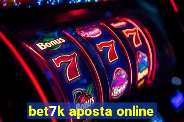 bet7k aposta online