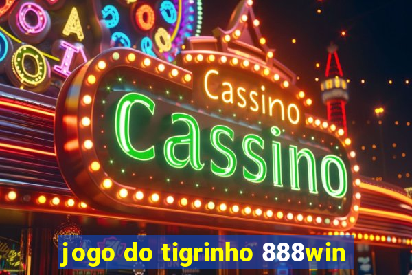 jogo do tigrinho 888win