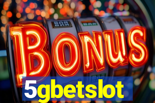 5gbetslot