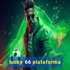 lucky 66 plataforma