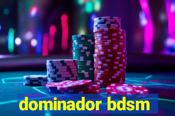 dominador bdsm