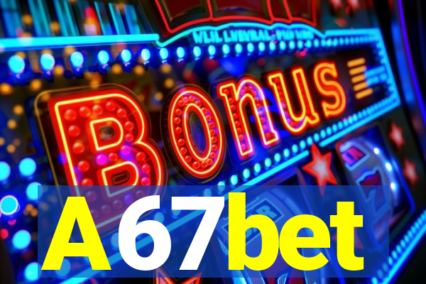 A67bet