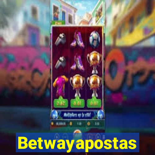 Betwayapostas