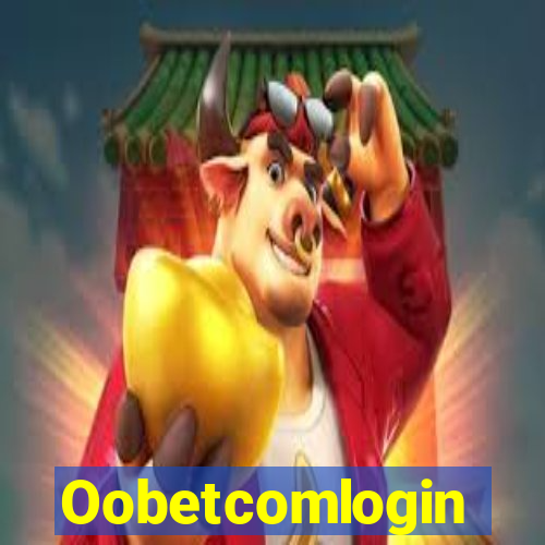 Oobetcomlogin